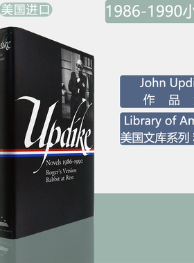 【磕碰瑕疵】Novels 1986–1990 LOA #354小说集 John Updike 约翰·厄普代克Roger's Version/Rabbit at Rest 美国文库系列精装版
