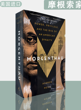 【现货】英文原版 摩根索家族：权力，特权与美国王朝的形成Morgenthau: Power, Privilege, and the Rise of an American Dynasty