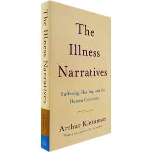 【现货】疾痛的故事 The Illness Narratives: Suffering, Healing, And The Human Condition 英文原版 Arthur Kleinman 美版进口