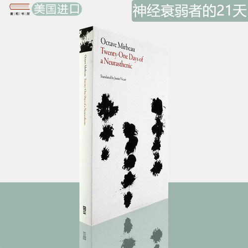 【现货】21 Days of a Neurasthenic 一个神经衰弱者的21天 Octave Mirbeau 奥克塔夫·米尔博 法国文学 美版进口 英文原版书 - 封面