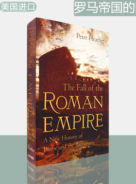 【现货】罗马帝国的陨落：一部新的历史 The Fall of the Roman Empire: A New History of Rome and the Barbarians