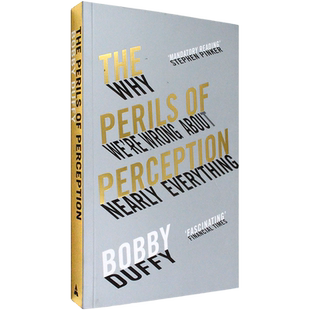 【现货】感知的危险：为什么我们几乎全错 The Perils of Perception: Why We’re Wrong About Nearly Everything 鲍比·达菲