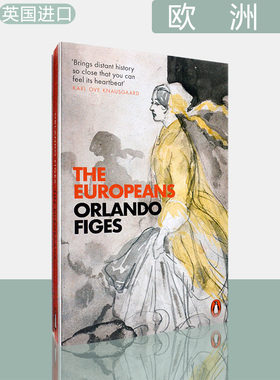 【现货】The Europeans: Three Lives and the Making of a Cosmopolitan Culture 欧洲人 Orlando Figes 英版进口 英文原版书