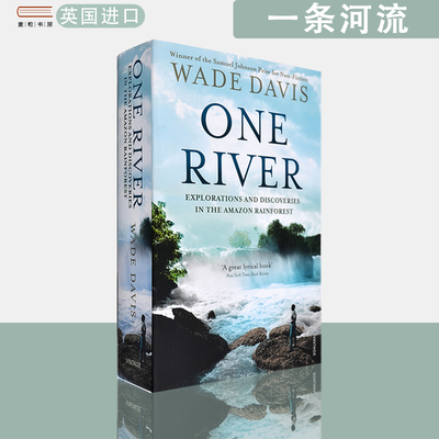 【现货】英文原版 一条河流 One River: Explorations and Discoveries in the Amazon Rain Forest Wade Davis
