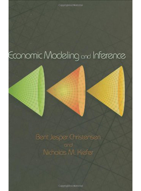 【现货】Economic Modeling and Inference 经济建模与推理 Bent Jesper Christensen & Nicholas M. Kiefer 精装版
