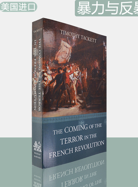 【现货】暴力与反暴力 The Coming of the Terror in the French Revolution 法国大革命中的恐惧 蒂莫西塔克特 Timothy Tackett