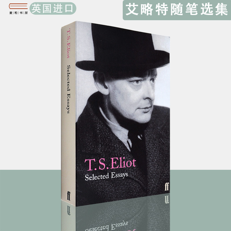 【现货】英文原版 艾略特随笔选集 Selected Essays  T. S. Eliot