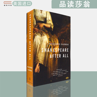 品读莎翁 Shakespeare Marjorie 现货 Garber 毕竟是莎士比亚 英文原版 All After