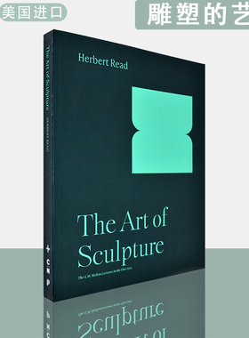 【现货】英文原版雕塑的艺术The Art of Sculpture The A. W. Mellon Lectures in the Fine Arts Herbert Read