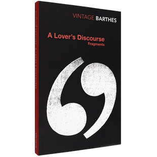 【现货】A Lover's Discourse: Fragments 恋人絮语 Roland Barthes [法] 罗兰·巴特 法国结构主义 英版进口 英文原版书