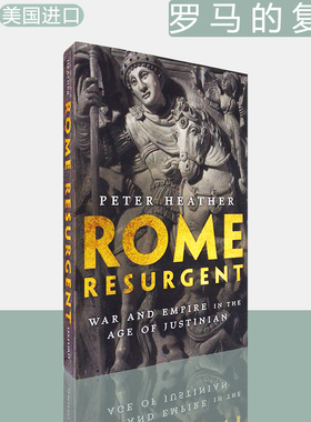 【现货】罗马的复兴：查士丁尼时代的战争与帝国 Rome Resurgent: War and Empire in the Age of Justinian 彼得·希瑟