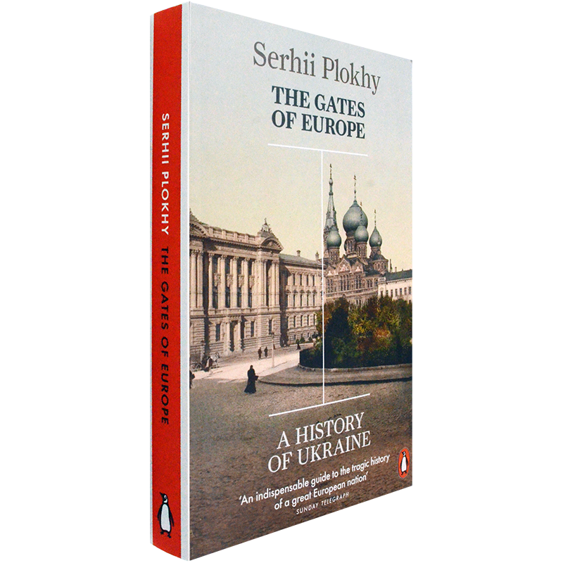 【现货】The Gates of Europe: A History of Ukraine 欧洲之门：乌克兰史 《切尔诺贝利》作者Serhii Plokhy 正版进口英文原版书