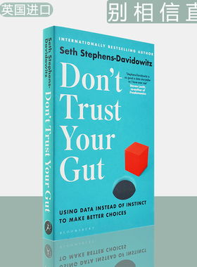 别相信直觉：用数据思维获取你想要的生活 Don't Trust Your Gut: Using Data Instead of Instinct to Make Better Choices