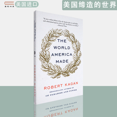 【现货】英文原版美国缔造的世界The World America Made Robert Kagan