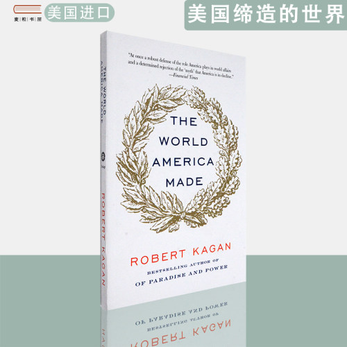 【现货】英文原版美国缔造的世界The World America Made Robert Kagan