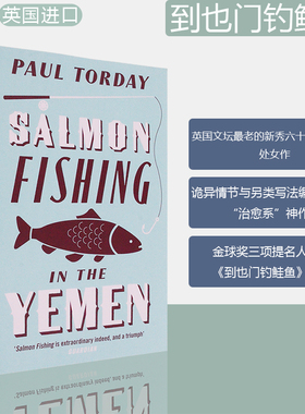 【现货】Salmon Fishing in the Yemen 到也门钓鲑鱼 Paul Torday 保罗·托迪 影视小说英文原著 原版英文 进口正版图书