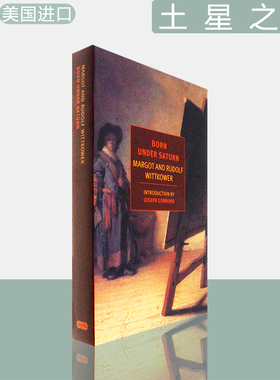 【现货】Born Under Saturn: The Character and Conduct of Artists 土星之命:艺术家性格与行为的文献史 美版进口 英文原版书