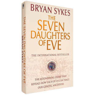 【现货】The Seven Daughters Of Eve 夏娃的七个女儿 Bryan Sykes 布莱恩·赛克斯 揭秘我们的遗传学先祖 英版进口