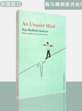 【现货】英文原版An Unquiet Mind 我与躁郁症共处的30年 : 一位患躁郁症的女精神科医生的回忆录Kay Redfield Jamison