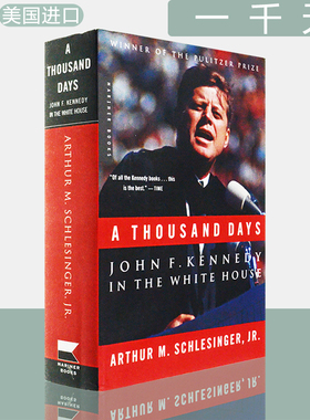 【现货】肯尼迪在白宫的一千天 A Thousand Days: John F. Kennedy in the White House 普利策获奖作品 小阿瑟·施莱辛格 美版