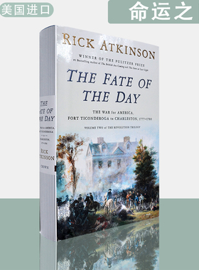 【现货】英文原版 命运之日1777-1780年美国战争 The Fate of the Day The War for America Rick Atkinson