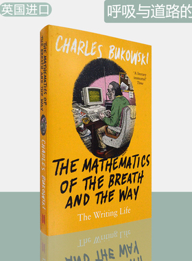 【现货】呼吸与道路的数学 The Mathematics of the Breath and the Way: The Writing Life 查尔斯·布考斯基 Charles Bukowski