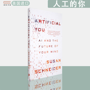 【现货】英文原版 苏珊施耐德 人工的你人工智能与心智的未来 Artificial You: AI and the Future of Your Mind Susan Schneider