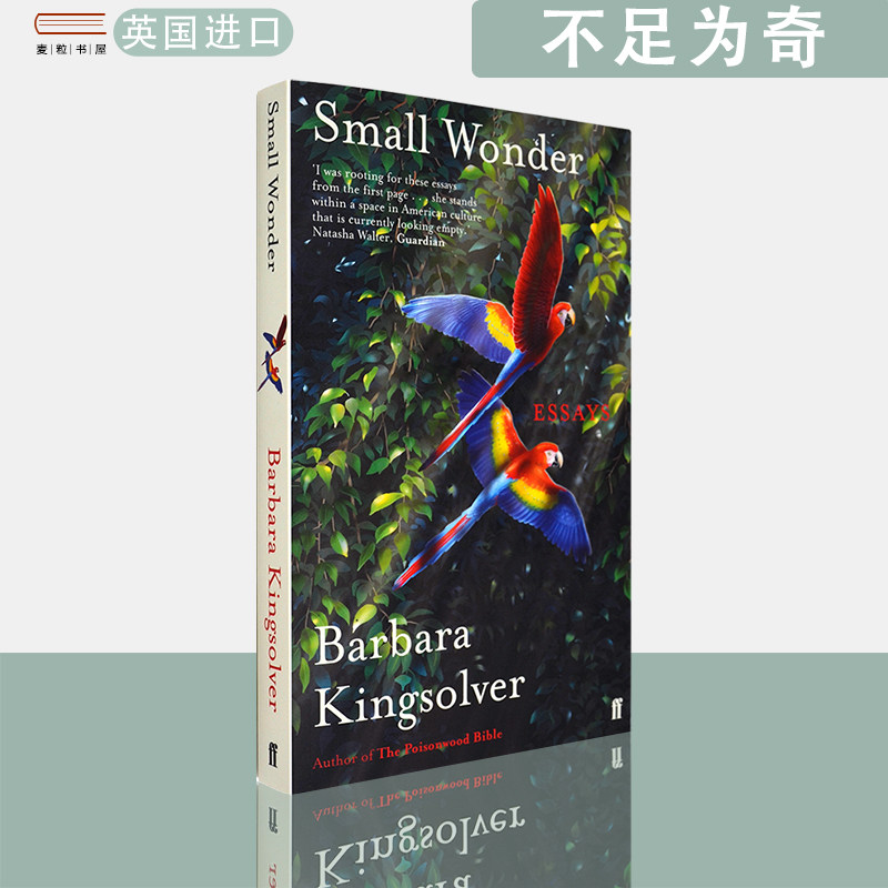 【现货】英文原版 不足为奇：芭芭拉·金索沃散文集 Small Wonder Barbara Kingsolver