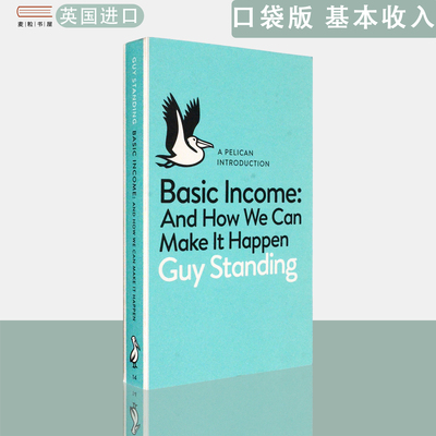 【现货】英文原版 盖伊·斯坦丁  口袋版 基本收入 Basic Income: And How We Can Make It Happen Guy Standing