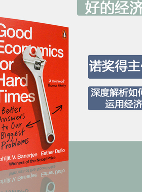 【现货】Good Economics for Hard Times 好的经济学 诺贝尔经济学奖获得者班纳吉和迪弗洛新作 Abhijit V. Banerjee 正版进口