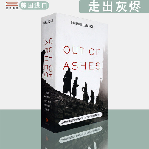 【现货】英文原版 康拉德雅劳施走出灰烬二十世纪的欧洲新历史 Out of Ashes A New History of Europe in the Twentieth Century