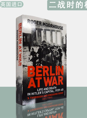 【现货】英文原版二战时的柏林：1939-1945年柏林人民的生与死Berlin at War: Life and Death in Hitler's Capital, 1939-45