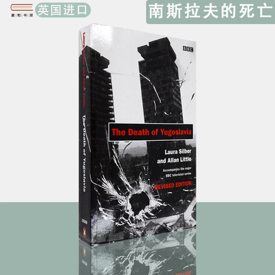 【现货】英文原版南斯拉夫的死亡The Death of Yugoslavia Allan Little  Laura Silber BBC同名纪录片配套书籍