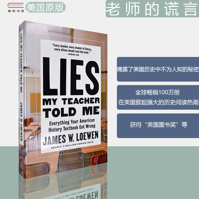 【现货】英文原版Lies My Teacher Told Me: Everything Your American History Textbook Got Wrong 老师的谎言