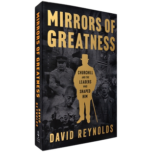 【现货】伟大的镜子:丘吉尔和塑造他的领导人 Mirrors of Greatness: Churchill and the Leaders Who Shaped Him 英版平装
