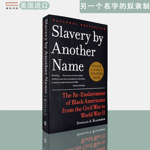 【现货】英文原版 普利策奖非虚构类获奖 另一个名字的奴隶制从内战到第二次世界大战对美国黑人的再奴役 Slavery by Another Name