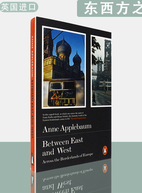 【现货】英文原版东西方之间：跨越欧洲的边界Between East and West: Across the Borderlands of Europe Anne Applebaum