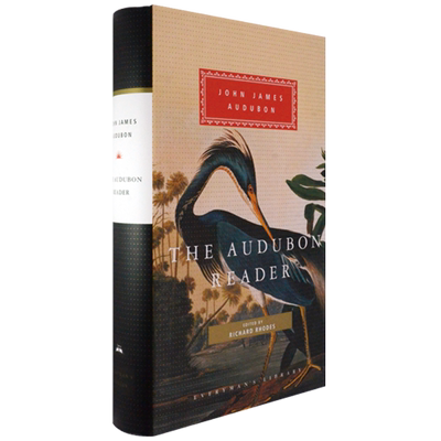 【现货】The Audubon Reader 奥杜邦文集 John James Audubon 精装彩图版 Everyman's Library 正版进口 英文原版书