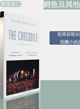 【现货】The Crocodile and Other Stories 鳄鱼及其他故事 Fyodor Dostoevsky 陀思妥耶夫斯基短篇集 正版进口 英文原版书