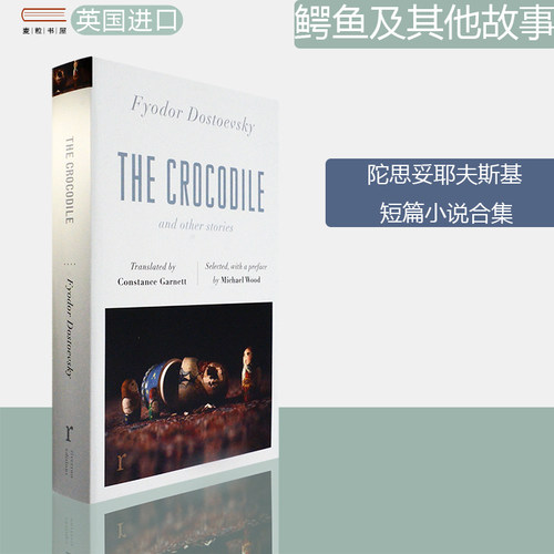 【现货】The Crocodile and Other Stories 鳄鱼及其他故事 Fyodor Dostoevsky 陀思妥耶夫斯基短篇集 正版进口 英文原版书