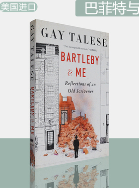 【现货】巴特比与我 一位老抄写员的回忆 Bartleby and Me: Reflections of an Old Scrivener 盖伊 塔里斯 Gay Talese 美版进口