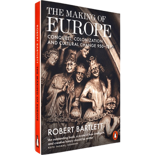 欧洲的创生：950-1350年的征服殖民与文化变迁 The Making of Europe: Conquest, Colonization and Cultural Change 950 - 1350