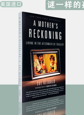 【现货】英文原版 谜一样的孩子 A Mother's Reckoning: Living in the Aftermath of Tragedy  Sue Klebold 苏珊·克莱伯德