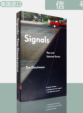 【现货】Signals: New and Selected Stories 信号 蒂姆·高特罗短篇小说集 Tim Gautreaux Vintage Contemporaries 美版进口