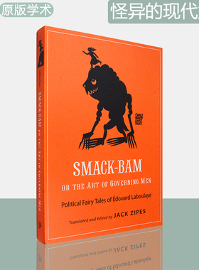 【现货】普林斯顿怪异的现代童话系列 Smack-Bam, or The Art of Governing Men: Political Fairy Tales of Édouard Laboulaye