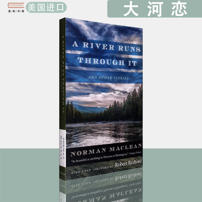 【现货】英文原版 大河恋 A River Runs through It and Other Stories一江流过水悠悠Norman Maclean 诺曼·麦克林恩