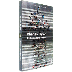 【现货】The Explanation of Behaviour 行为的解释 Charles Taylor 查尔斯·泰勒 Routledge Classics 经典系列