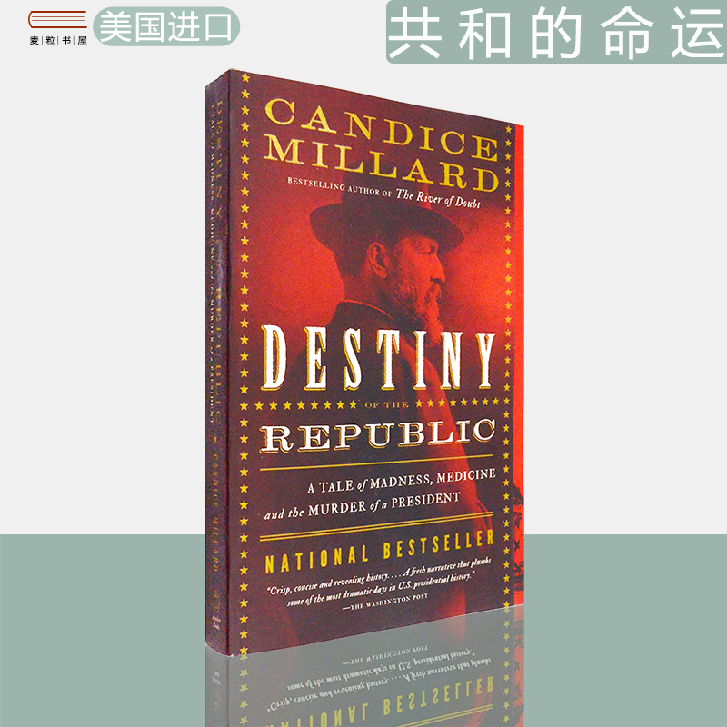 【现货】一个疯狂救治和刺杀总统故事 Destiny of the Republic: A Tale of Madness, Medicine and the Murder of a President