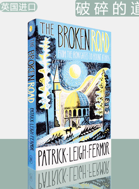 【现货】破碎的道路：穿越欧洲之旅系列第三部 The Broken Road: From the Iron Gates to Mount Athos 弗莫尔