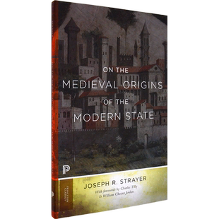 【现货】On the Medieval Origins of the Modern State 现代国家的起源 Joseph R. Strayer 普林斯顿文学经典 原版进口英文书